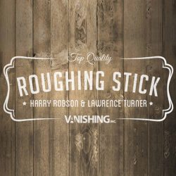 Roughing Stick