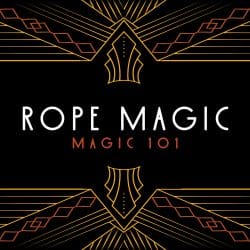 Magic 101 : La magie de la corde