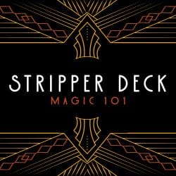 Magic 101 : Jeu de cartes Stripper