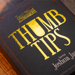 Hand Picked Astonishments THUMB TIPS avec Joshua Jay